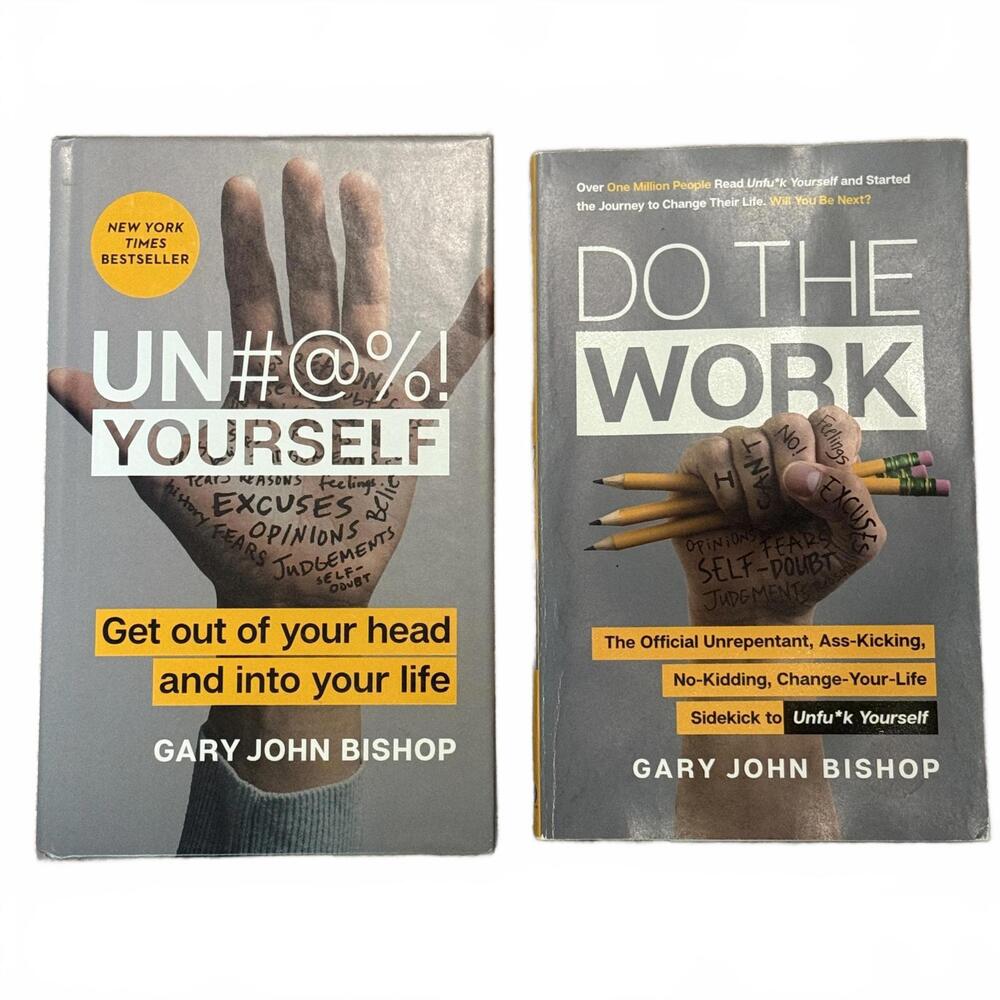 Gary John Bishop 2-book set: “Un#@%! Yourself” (HC)‎ + “Do the Work” (PB)
